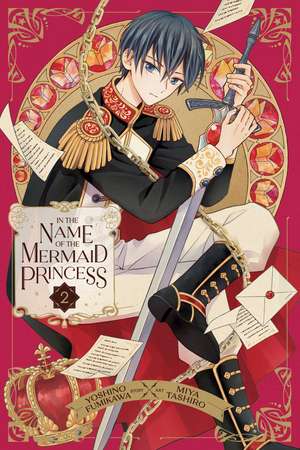 In the Name of the Mermaid Princess, Vol. 2 de Yoshino Fumikawa