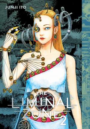 The Liminal Zone, Vol. 2 de Junji Ito