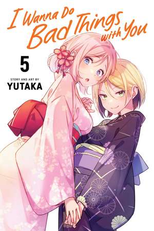 I Wanna Do Bad Things with You, Vol. 5 de Yutaka