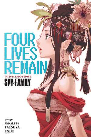 Four Lives Remain: Tatsuya Endo Before Spy x Family de Tatsuya Endo