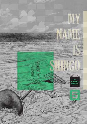 My Name Is Shingo: The Perfect Edition, Vol. 5 de Kazuo Umezz