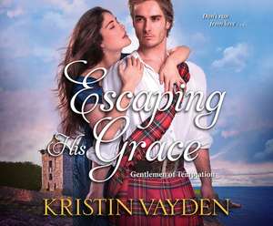 Escaping His Grace de Morag Sims