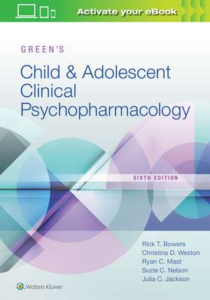 Green's Child and Adolescent Clinical Psychopharmacology de Rick Bowers