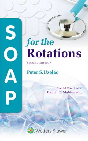 SOAP for the Rotations de Peter S Uzelac M.D.