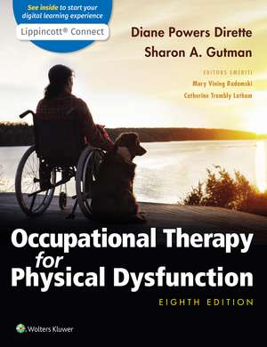 Occupational Therapy for Physical Dysfunction de Diane Dirette