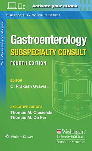 The Washington Manual Gastroenterology Subspecialty Consult de Dr. Chandra Gyawali MD