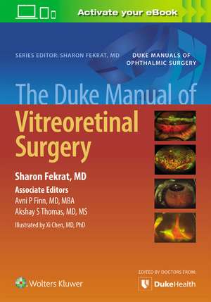 The Duke Manual of Vitreoretinal Surgery de Sharon Fekrat