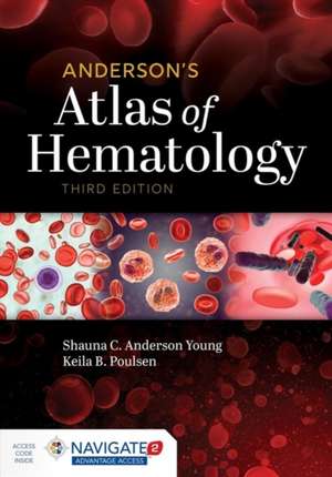 Anderson's Atlas Of Hematology de Keila B. Poulsen