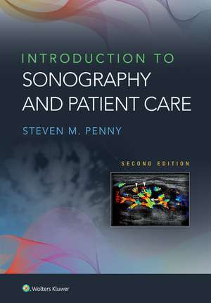 Introduction to Sonography and Patient Care de Steven M. Penny