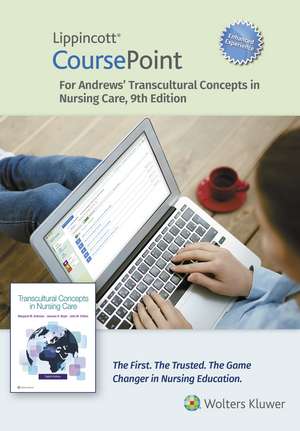 Lippincott CoursePoint Enhanced for Andrews' Transcultural Concepts in Nursing Care de Margaret M. Andrews