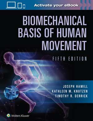 Biomechanical Basis of Human Movement de Joseph Hamill