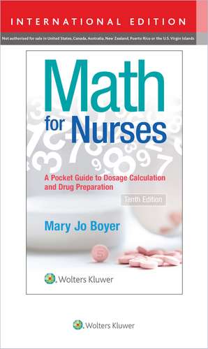 Math For Nurses: : A Pocket Guide to Dosage Calculations and Drug Preparation de Mary Jo Boyer RN, PhD