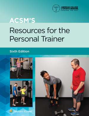 ACSM's Resources for the Personal Trainer de Trent Hargens