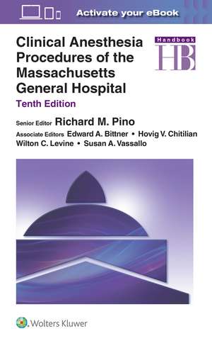 Clinical Anesthesia Procedures of the Massachusetts General Hospital de Richard M. Pino MD, PhD