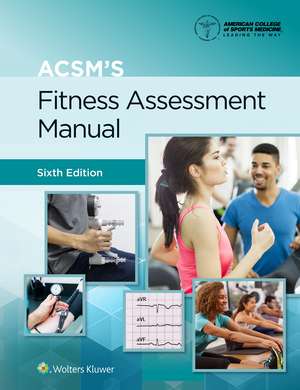 ACSM's Fitness Assessment Manual de American College of Sports Medicine