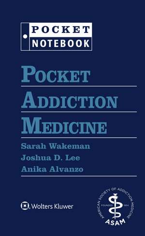 Pocket Addiction Medicine de Sarah E. Wakeman MD, FASAM