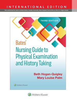 Bates' Nursing Guide to Physical Examination and History Taking de Beth Hogan-Quigley