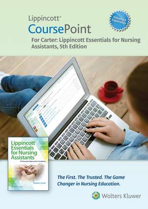 Lippincott CoursePoint Enhanced for Carter's Lippincott Essentials for Nursing Assistants de Pamela Carter