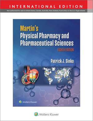 Martin's Physical Pharmacy and Pharmaceutical Sciences de Patrick J. Sinko Ph.D.