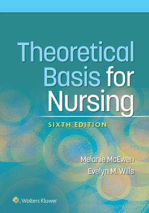 Theoretical Basis for Nursing de Melanie McEwen PhD, RN