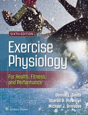 Exercise Physiology for Health, Fitness, and Performance de Denise Smith