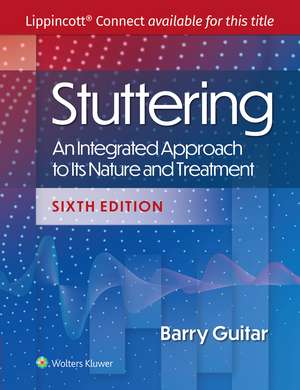 Stuttering: An Integrated Approach to Its Nature and Treatment de Barry Guitar