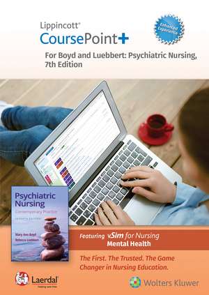 Lippincott CoursePoint+ Enhanced for Boyd's Psychiatric Nursing: Contemporary Practice de Mary Ann Boyd