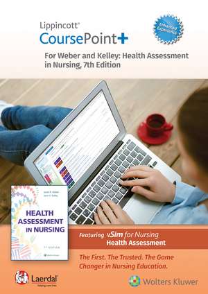 Lippincott CoursePoint+ Enhanced for Weber's Health Assessment in Nursing de Janet Weber RN, EdD