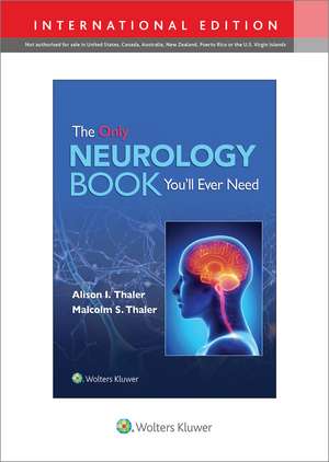 The Only Neurology Book You'll Ever Need: Print + eBook with Multimedia de Alison I. Thaler