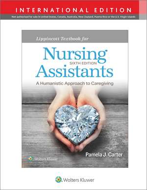 Lippincott Textbook for Nursing Assistants de Pamela J Carter