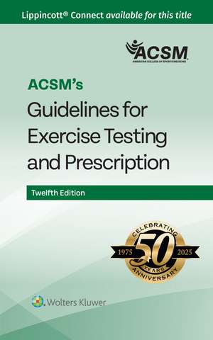 ACSM's Guidelines for Exercise Testing and Prescription de ACSM