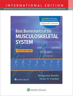 Basic Biomechanics of the Musculoskeletal System 5e Lippincott Connect International Edition Print Book and Digital Access Card Package de Margareta Nordin