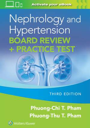 Nephrology and Hypertension Board Review: + Practice Test de PHUONG-CHI PHAM