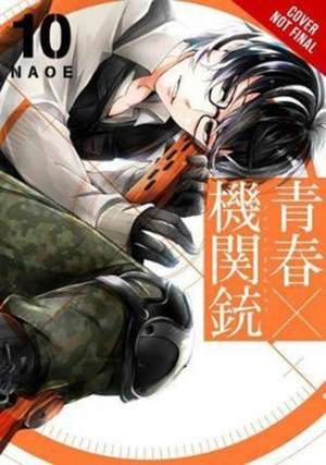 Aoharu X Machinegun, Vol. 10 de Naoe