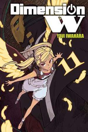 Dimension W, Vol. 11 de Yuji Iwahara