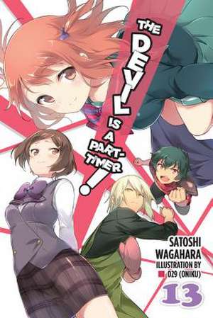 The Devil Is a Part-Timer!, Vol. 13 (Light Novel) de Satoshi Wagahara