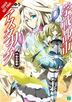 The Asterisk War, Vol. 9 (Light Novel) de Yuu Miyazaki