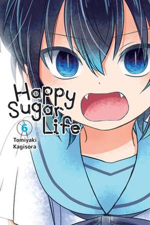 Happy Sugar Life, Vol. 6 de Tomiyaki Kagisora