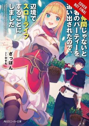 Banished from the Hero's Party, I Decided to Live a Quiet Life in the Countryside, Vol. 1 (Light Novel) de Zappon