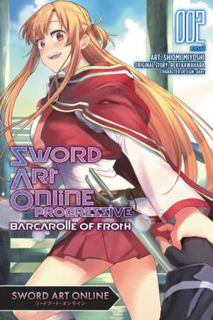 Sword Art Online Progressive Barcarolle of Froth, Vol. 2 (Manga) de Reki Kawahara