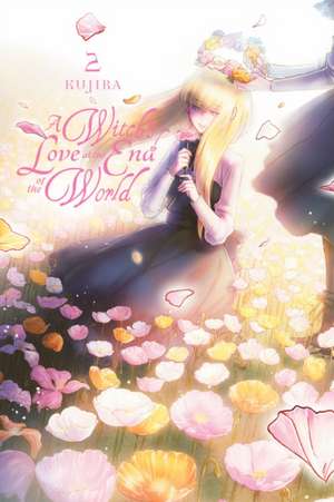 A Witch's Love at the End of the World, Vol. 2 de Kujira