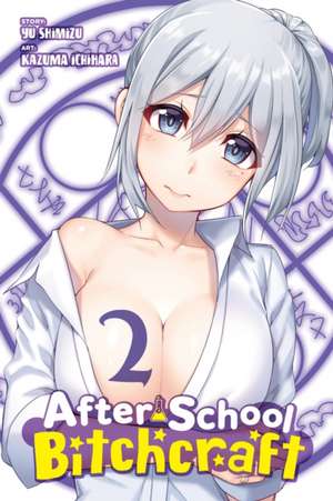 After-School Bitchcraft, Vol. 2 de Yukino Ichihara