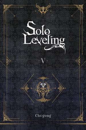 Solo Leveling, Vol. 5 (Novel) de Chugong