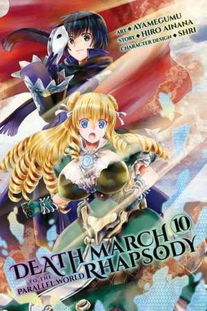 Death March to the Parallel World Rhapsody, Vol. 10 (Manga) de Hiro Ainana