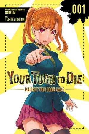 Your Turn to Die: Majority Vote Death Game, Vol. 1 de Nankidai