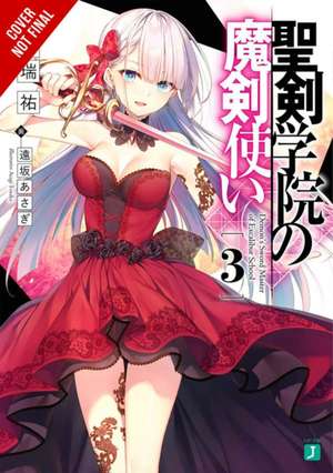 The Demon Sword Master of Excalibur Academy, Vol. 3 (Light Novel) de Yu Shimizu