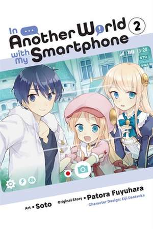 In Another World with My Smartphone, Vol. 2 (manga) de Alexander Keller-Nelson