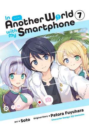 In Another World with My Smartphone, Vol. 7 (manga) de Patora Fuyuhara