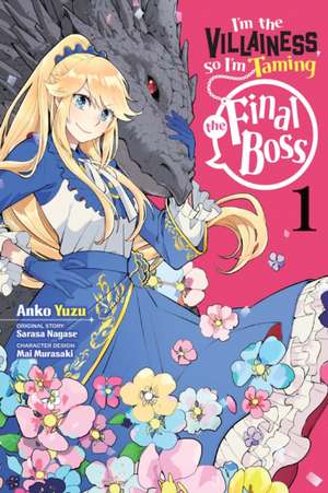 I'm the Villainess, So I'm Taming the Final Boss, Vol. 1 (Manga) de Sarasa Nagase