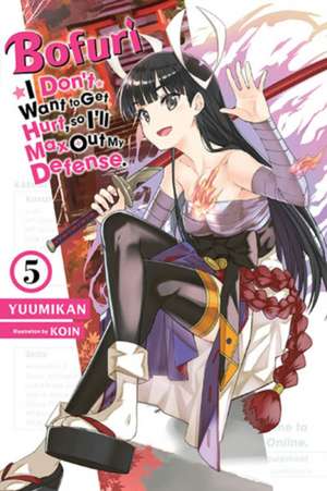 Bofuri: I Don't Want to Get Hurt, so I'll Max Out My Defense., Vol. 5 (light novel) de Yuumikan